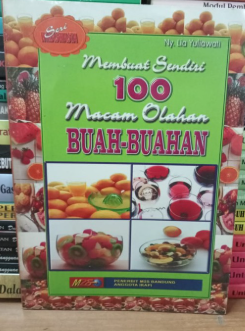 Membuat Sendiri 100 Olahan Buah-Buahan