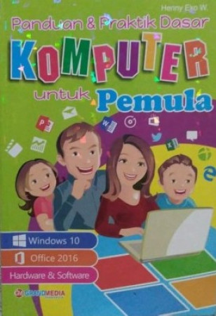 Panduan & Praktik Dasar Komputer untuk Pemula