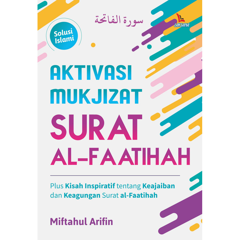 Aktivasi Mukjizat Surat Al-Faatihah