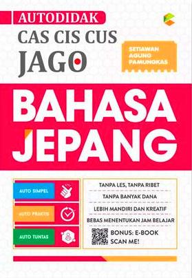 Autodidak Cas Cis Cus Jago Bahasa Jepang