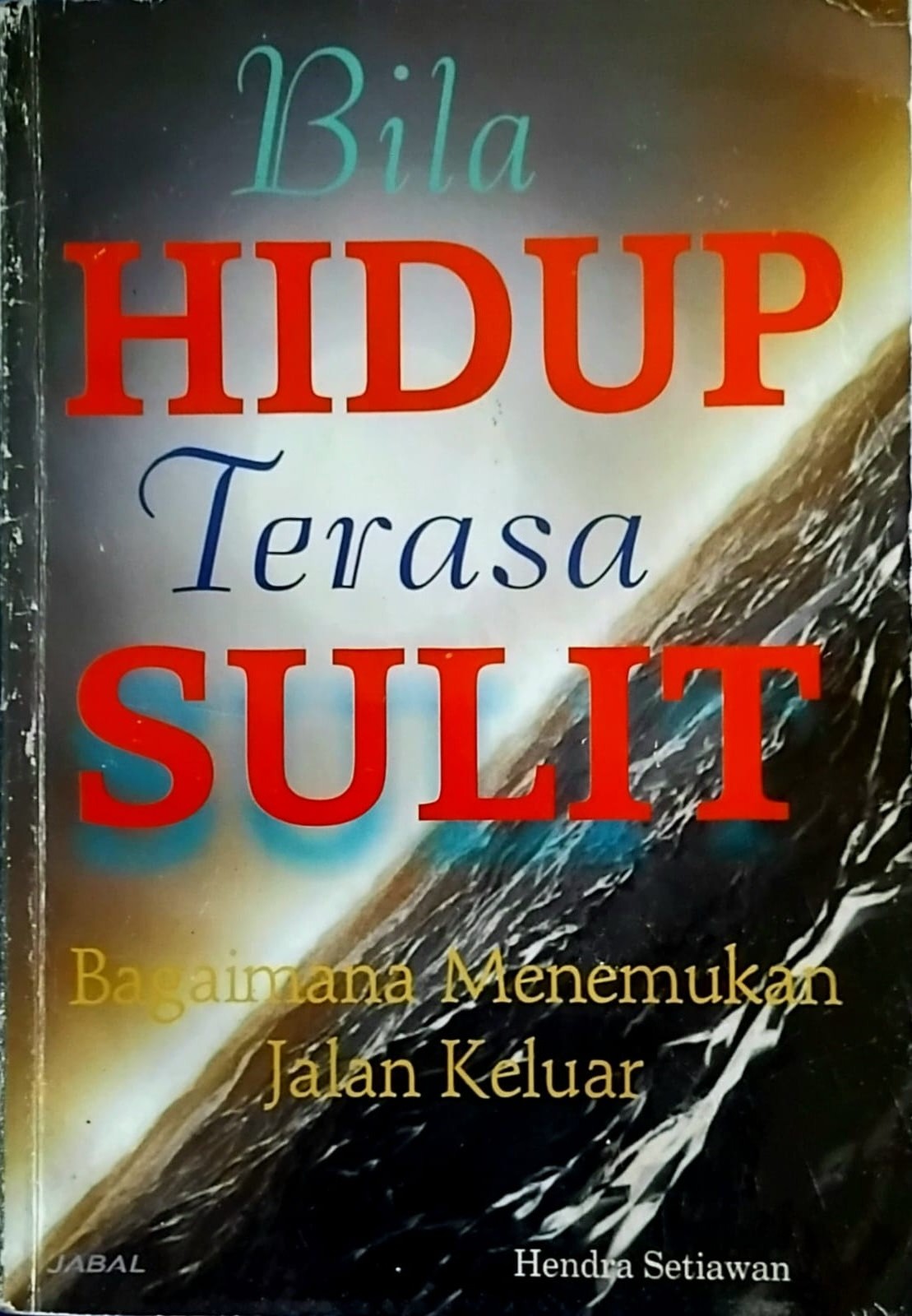 Bila Hidup Terasa  Sulit