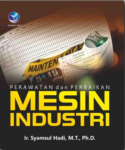 Perawatan dan Perbaikan Mesin Industri