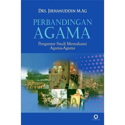 Perbandingan Agama Pengantar Studi Memahami Agama-Agama