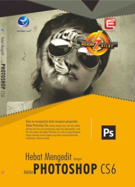 Hebat Mengedit dengan Adobe Photoshop CS6