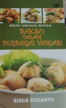 Seri Usaha Boga Bakso dalam Berbagai Variasi
