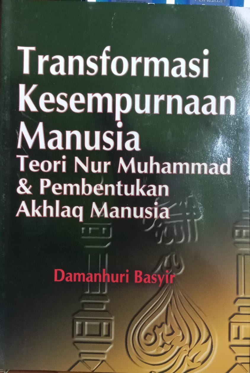 Transformasi Kesempurnaan Manusia Teori Nur Muhammad & Pembentukan Akhlaq Manusia