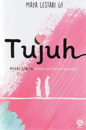 Tujuh: Puisi Cinta Sebelum Perpisahan