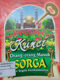 Kunci Orang-Orang Masuk Sorga dan Segala Kenikmatannya