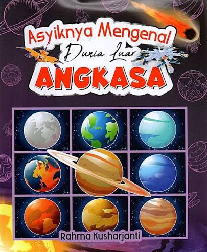 Asyiknya Mengenal Dunia Luar Angkasa