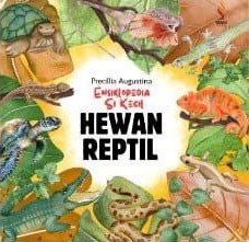 Ensiklopedia Si Kecil Hewan Reptil