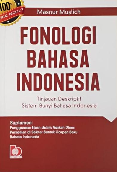 Fonologi Bahasa Indonesia Tinjauan Deskriftif Sistem Bunyi Bahasa Indonesia