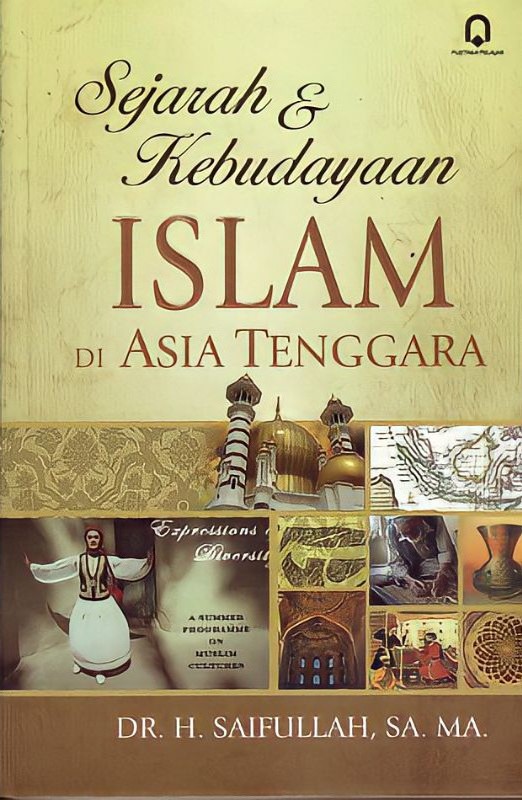 Sejarah & Kebudayaan Islam Di Asia Tenggara