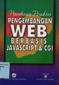 Panduan Praktis Pengembangan WEB Berbasis Javascript & CGI