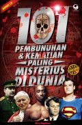 101 Pembunuhan & Kematian Paling Misterius di Dunia