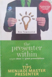 The Presenter Within Simple Ideas For Great Presentations