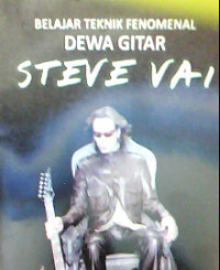 Belajar Teknik Fenomenal Dewa Gitar Steve Vai