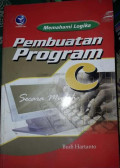 Memahami Logika Pembuatan Program C Secara Mudah