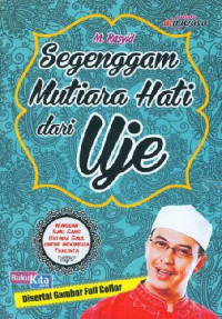 Segenggam Mutiara Hati dari Uje