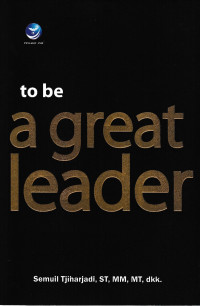 To Be A Great Leader