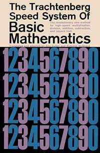 The Trachtenberg Speed System of Basic Mathematics