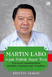 Martin Labo : Jejak Politik Sopir Truk