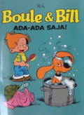 Boule & Bill Ada-ada Saja