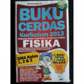 Buku Cerdas Kurikulum 2013 : Ringkasan Materi, Pembahasan dan Rumus Lengkap Fisika