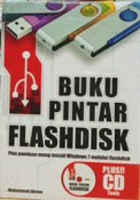 Buku Pintar Flashdisk Plus Panduan Meng-Install Windows 7 Melalui Flasdisk