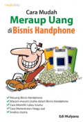 Cara Mudah Meraup Uang di Bisnis Handphone