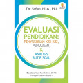 Evaluasi Pendidikan : Penyusunan Kisi-Kisi, Penulisan, & Analisis Butir Soal