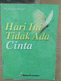 Hari Ini Tidak Ada Cinta