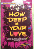 How Deep is Your Love