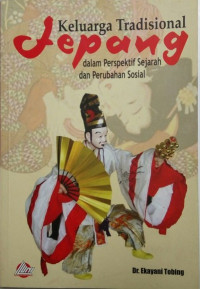 Keluarga Tradisional Jepang : Dalam Perspektif Sejarah dan Perubahan Sosial