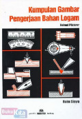 Kumpulan Gambar Pengerjaan Bahan Logam