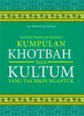 Kumpulan Khotbah dan Kultum yang Tak Bikin Ngantuk