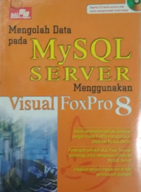 Mengolah Data pada MySQL Server Menggunakan Visual FoxPro8