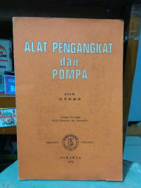 Alat Pengangkat dan Pompa