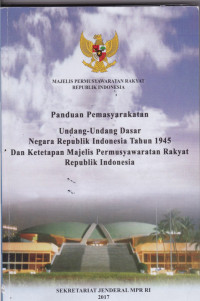 Panduan Permasyarakatan UUD RI Tahun 1945 dan Ketetapan MPR RI