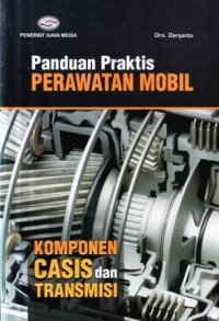 Panduan Praktis Perawatan Mobil : Komponen Casis dan Transmisi