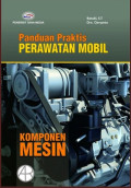 Panduan Praktis Perawatan Mobil : Komponen Mesin