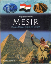 Perjalanan Wisata Mesir : Mengenal Ragam Budaya dan Geografi