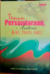 Tenun Persaudaraan, Antara Kau dan Aku