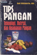 Tips Pangan : Teknologi, Nutrisi, dan Keamanan Pangan