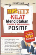 Tips Trik Kilat Menciptakan Pikiran & Kepribadian Positif