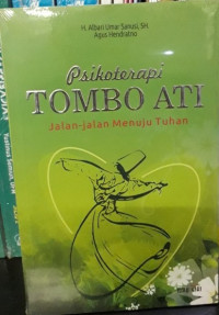 Psikoterapi Tombo Ati Jalan-Jalan Menuju Tuhan