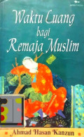 Waktu Luang bagi Remaja Muslim