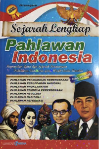 Sejarah Lengkap Pahlawan Indonesia