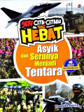 Asyik dan Serunya Menjadi Tentara