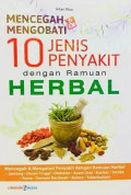 Mencegah & Mengobati 10 Jenis Penyakit dengan Ramuan Herbal