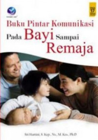 Buku Pintar Komunikasi pada Bayi sampai Remaja